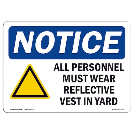 Signmission OSHA Sign, All Personnel Must Wear Reflective, 14in X 10in Rigid Plastic, 14" W, 10" H, Landscape OS-NS-P-1014-L-10124